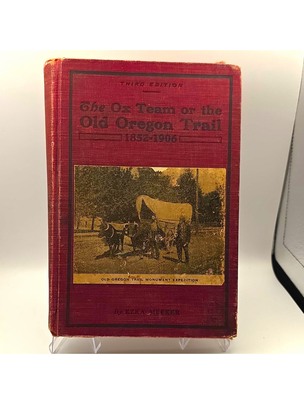 Ezra Meeker The Ox Team or the Old Oregon Trail 3rd Ed Illus Cloth 1906